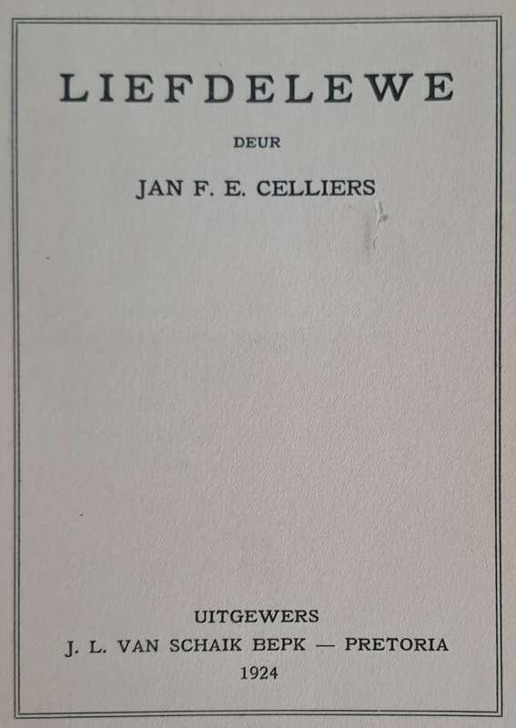 Liefdelewe - Jan F. E. Celliers (hard cover with no dj)