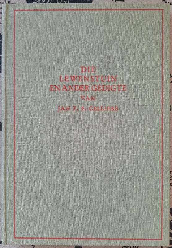 Die lewenstuin Enander Gedigte - Jan F. E. Celliers (hard cover with no dj)