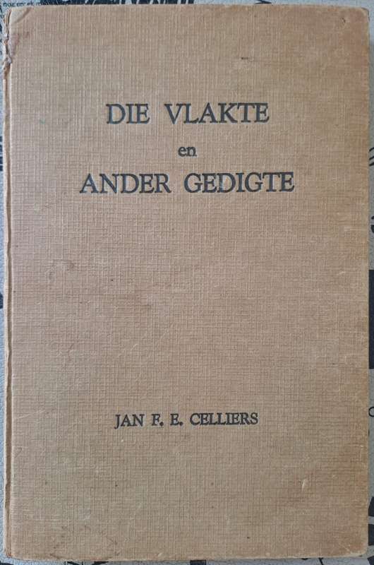 Die Vlakte en ander gedigte - Jan F. E. Celliers (hard cover with no dj)