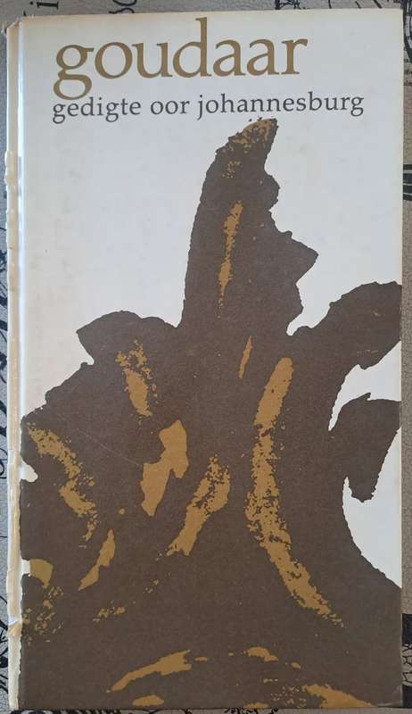 Goudaar gedigte oor Johannesburg- Fanie Olivier (hard cover with no dj)