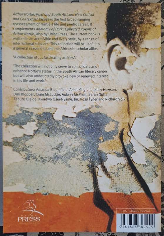 Arthur Nortje, Poet and south African: New Critical and contextual Essays - Craig McLuckie.