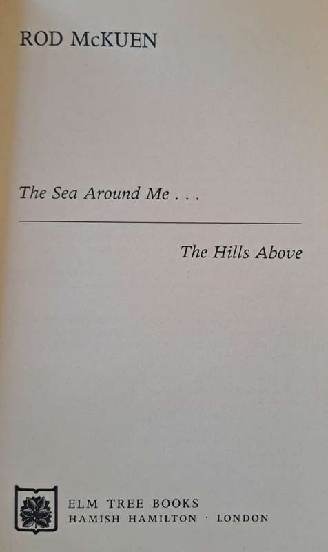 The sea around me...The hills Above - Rod Mckuen (hard cover)