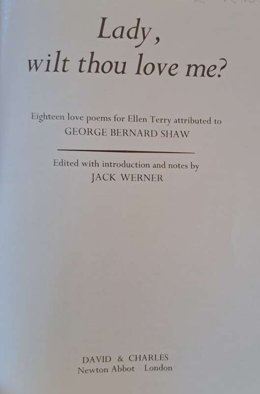 Lady, Wilt Thou Love Me? - George Bernard Shaw (hard cover with dj)