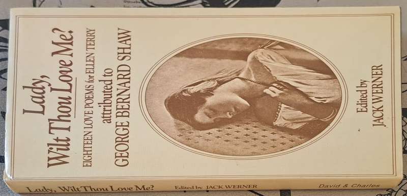 Lady, Wilt Thou Love Me? - George Bernard Shaw (hard cover with dj)