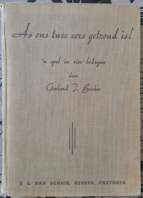 As ons twee eers getroud is! - Gerhard J. Beukes (hard cover with no dj)
