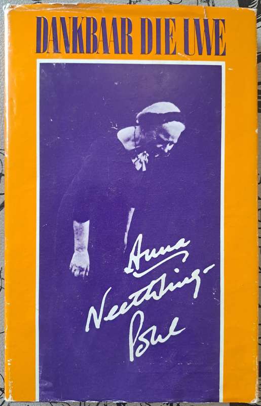 Dankbaar die uwe  - Anna Neethling-Pohl (hard cover with dj)