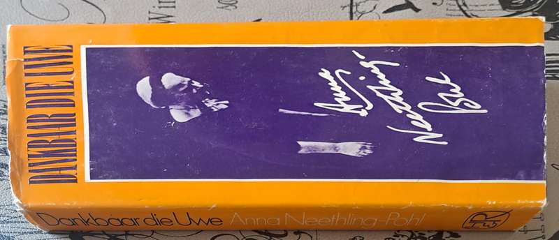 Dankbaar die uwe  - Anna Neethling-Pohl (hard cover with dj)