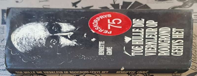 Toe hulle die vierkleur op rooigrond gehys het - Henriette Grove (hard cover with dj)