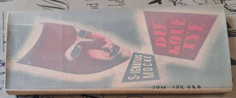 Die koue tye - S. Ignatuis Mocke (hard cover with dj)