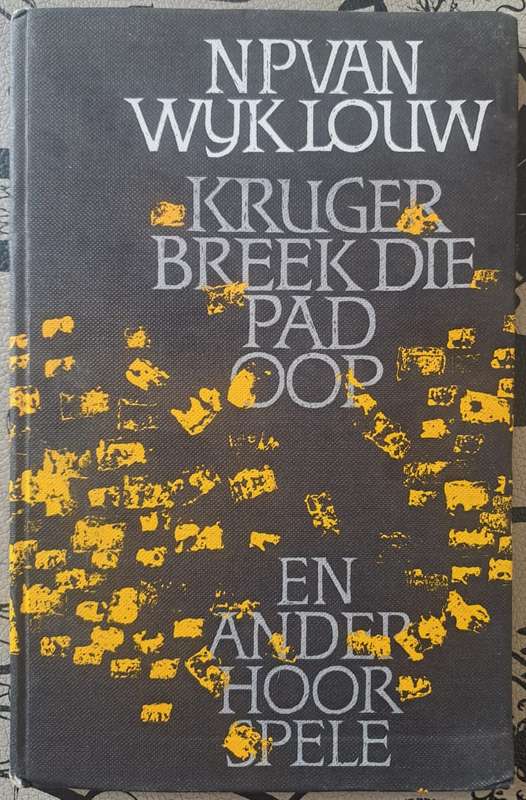 Kruger Breek die pad oop en ander hoorspele - NP Van Wyk Louw (hardcover with no dj)