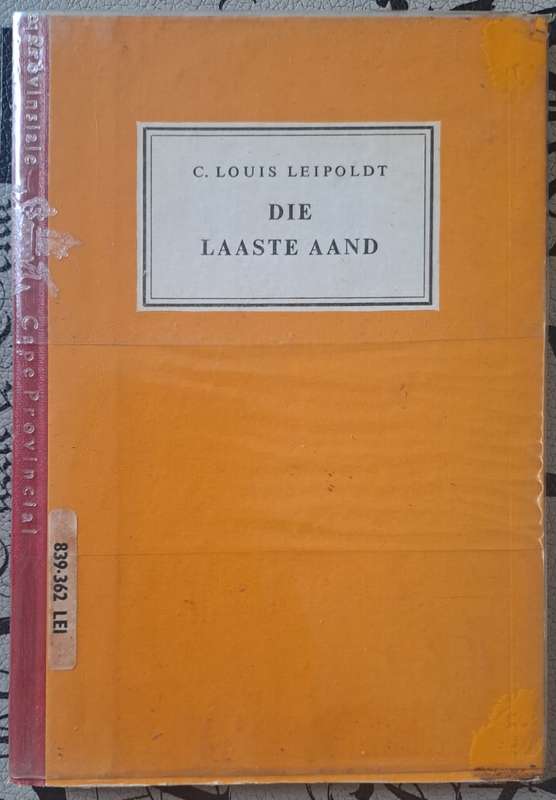 Die laaste aand - C. Louis Leipoldt (hard cover)