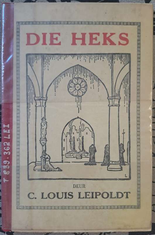 Die Heks - C.Louis Leipolds (Hard cover with no dj)