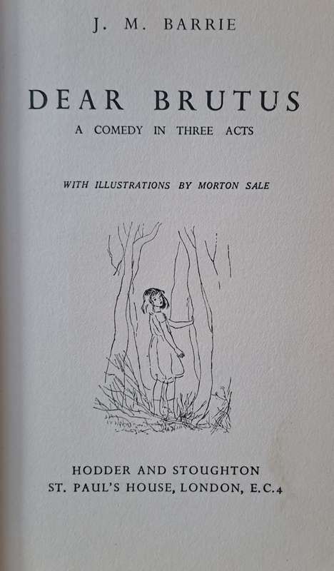 Dear Brutus - J. M. Barrie (hard cover with dj)