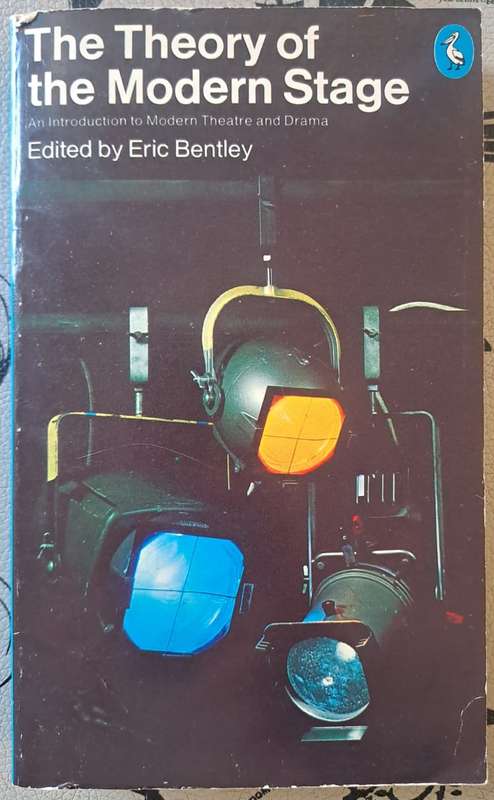 The Theory of the Modern Stage - Eric Bentley (paperback)
