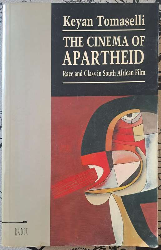 The cinema of apartheid - Keyan Tomaselli (paperback)