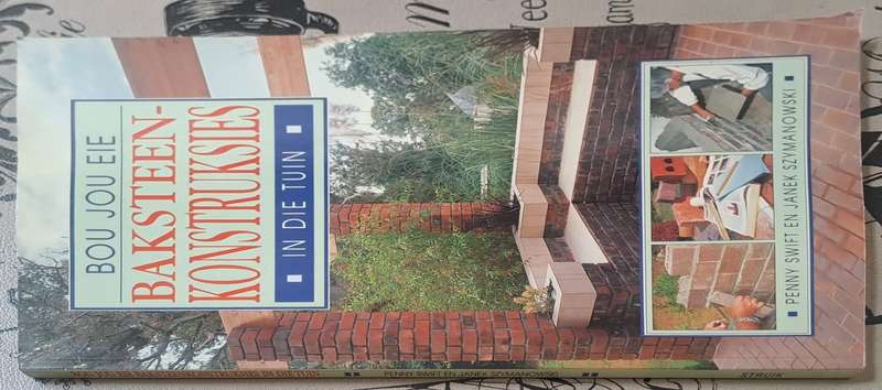 Bou jou eie baksteenkonstruksies in die tuin - Penny Swift & Janek Szymanowski (paperback)