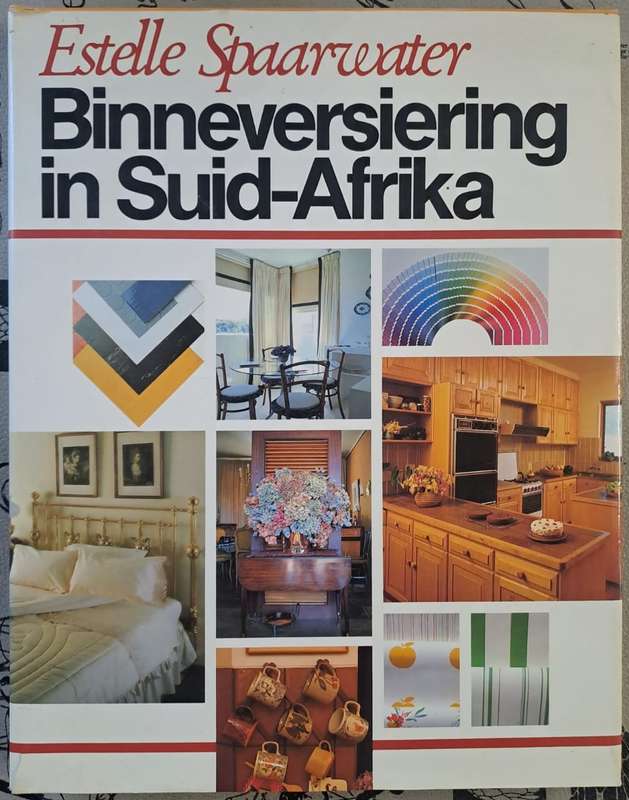 Binneversiering in Suid Afrika - Estelle Spaarwater (hard cover with dj)