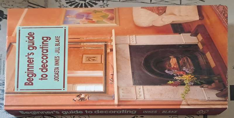 Beginner's guide to decorating - Jocasta Innes & Jill Blake (hard cover with no dj)
