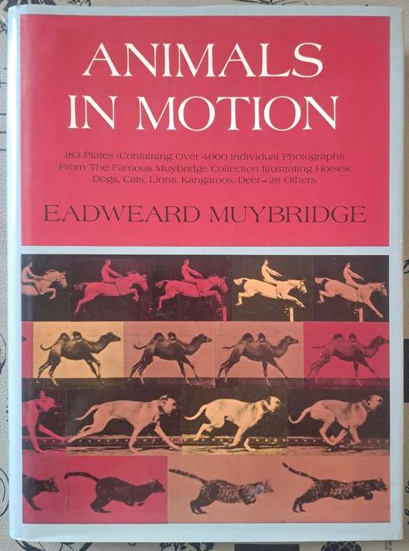 Animals in motion - Eadweard Muybridge (hard cover with dj)