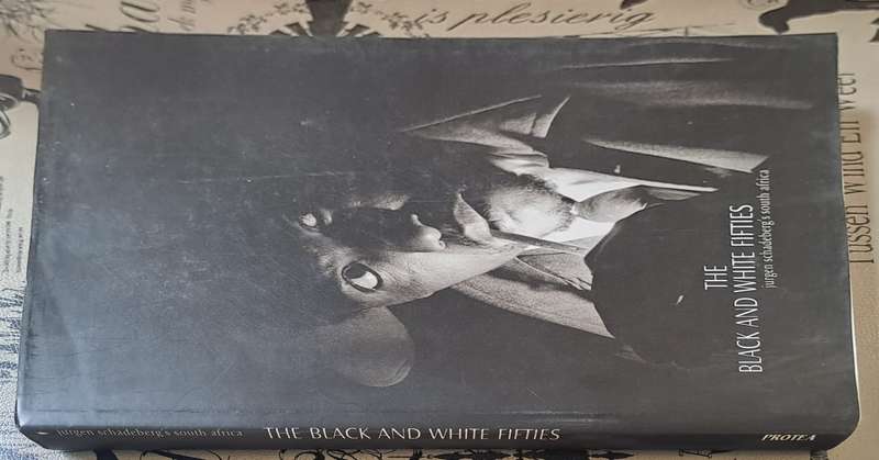 The black and White Fifties - Jurgen Schadeberg (hard cover with dj)