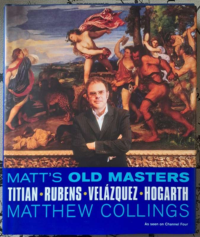 Matt's old masters - Matthew Collings (hard cover with dj)