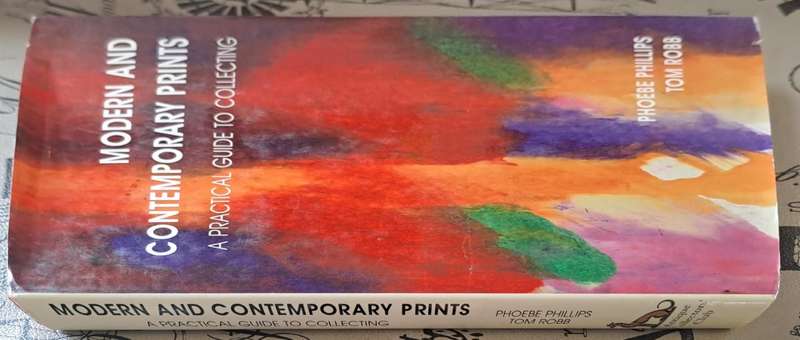Modern and contemporary prints - Phoebe Phillips & Tom Robb (hard cover with dj)