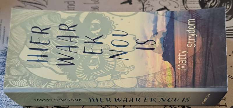 Hier waar ek nou is - Matty Strydom (paperback)