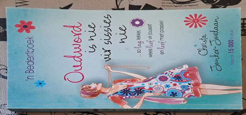 Oudword is nie vir sissies nie - Christa Jonker-Jordaan (paperback)