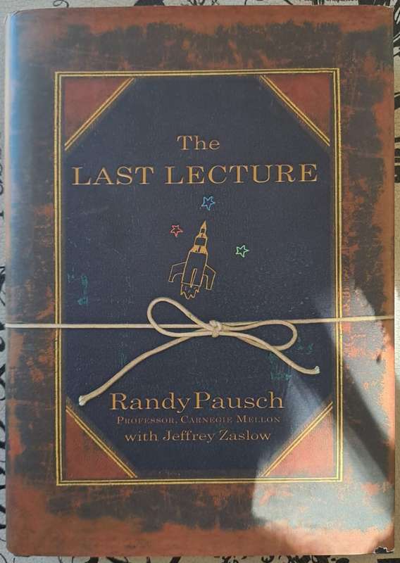 The last lecture - Randy Pausch (hard cover with dj)
