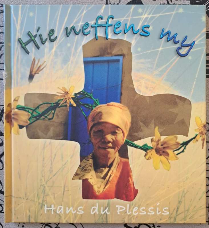Hie Neffens my - Hans du Plessis (hard cover)