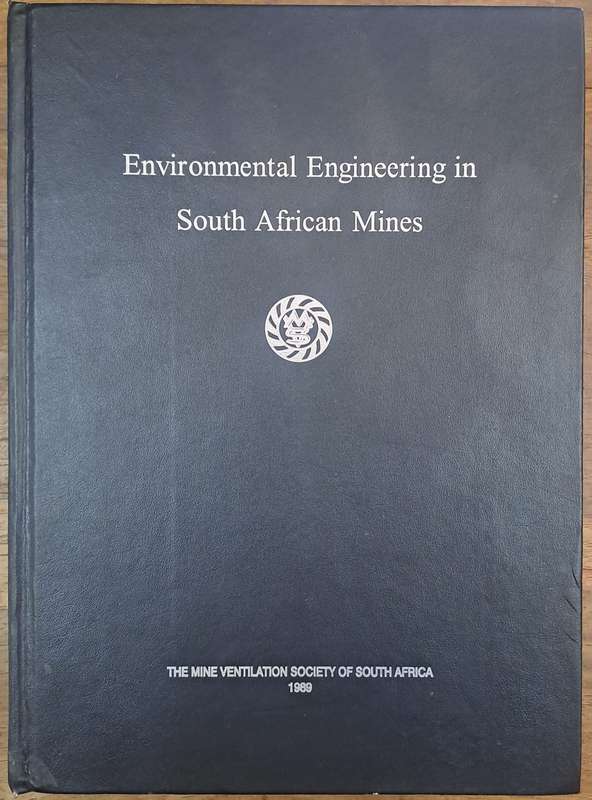 Environmental engineering in south Afrikaans mines - J. Burrows (hard cover)