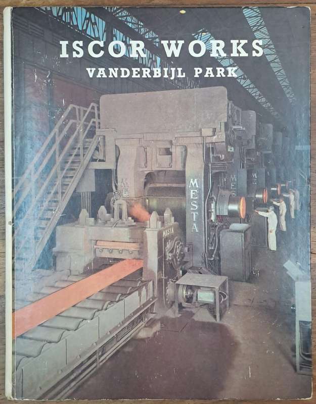 Iscor works Vanderbijl park - Mrs. E. G. Jansen (hard cover)