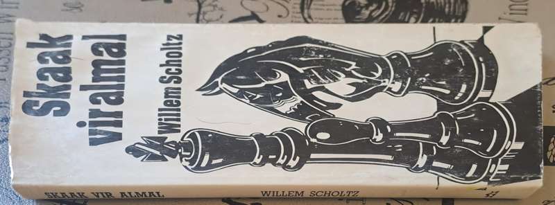 Skaak vir almal - Willem Scholtz (hard cover with dj)