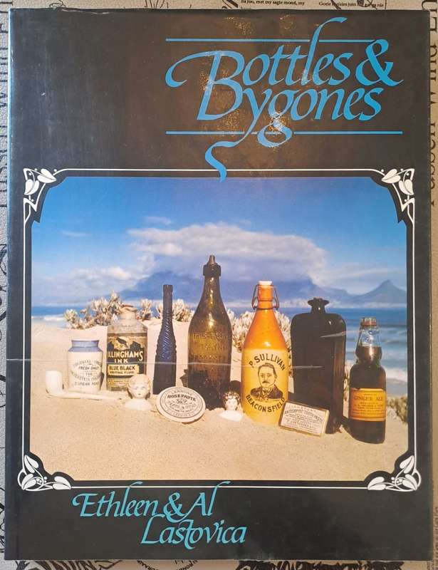 Bottles & Bygones - Ethleen Lastovica & Albert Lastovica (hard cover with dj)