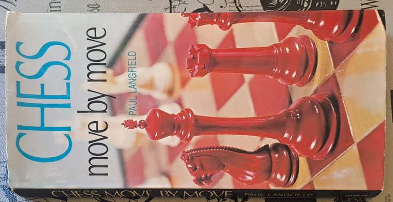 Chess move by move - Paul Langfield (hard cover with dj)