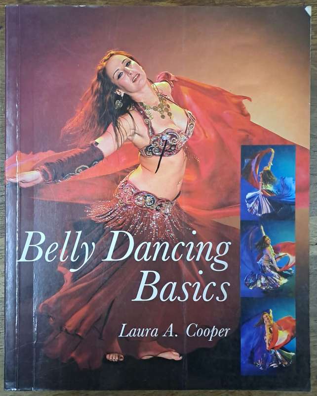 Belly Dancing basics - Laura A. Cooper (paperback)