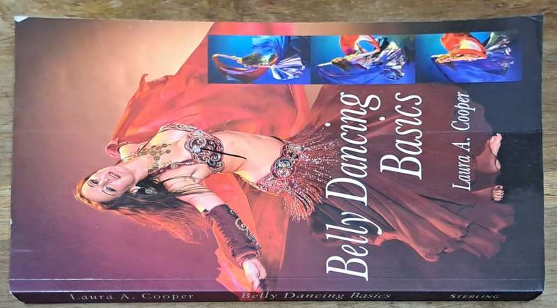 Belly Dancing basics - Laura A. Cooper (paperback)