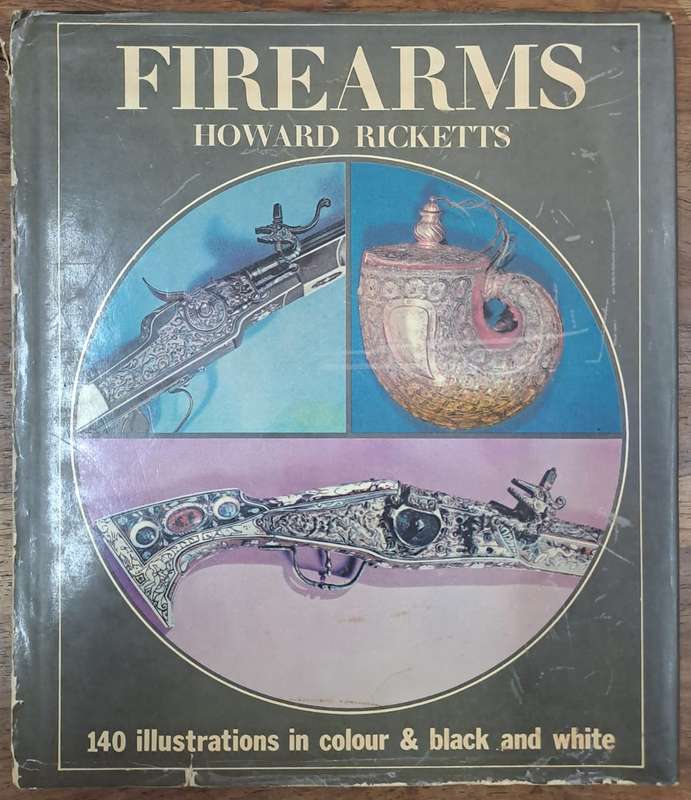 Firearms - Howard Ricketts (hard cover with dj)