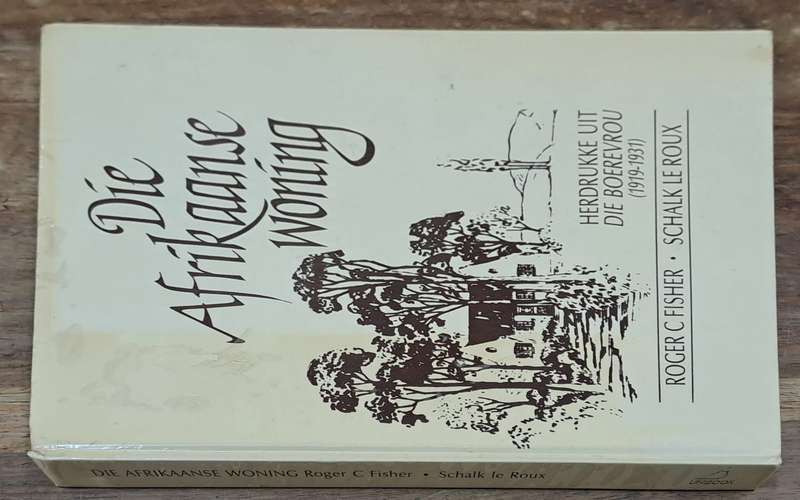 Die Afrikaanse woning - Roger C Fisher (hard cover with no dj)