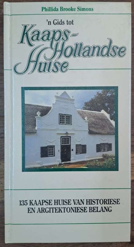 Kaaps-hollandse huise - Phillida Brooke Simons (hard cover with dj)