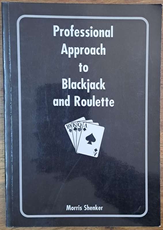 Professional Approach to Blackjack and Roulette - Morris Shenker (paperback)