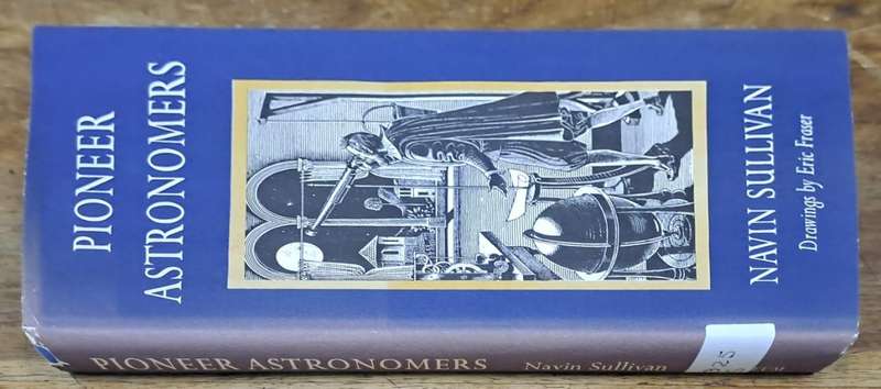 Pioneer Astronomers - Navin Sullivan (hard cover with dj)