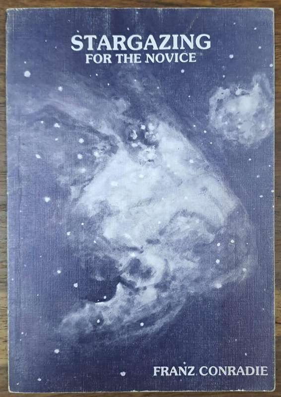 Stargazing for the novice - Franz Conradie (Paperback)
