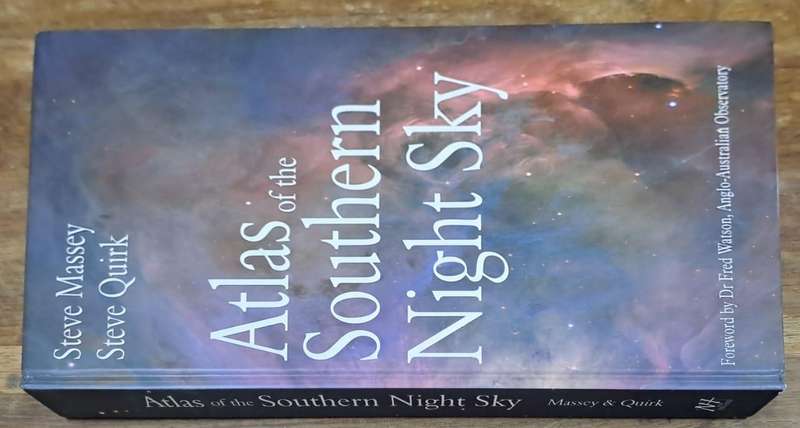 Atlas of the Southern night sky - Steve Massey & Steve Quirk (hard cover)
