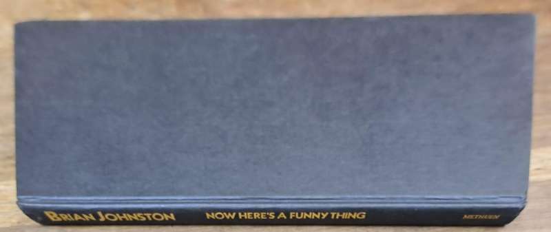 Now here's a funny thing - Brian Johnston (hard cover with no dj)