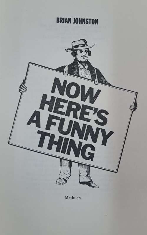 Now here's a funny thing - Brian Johnston (hard cover with no dj)