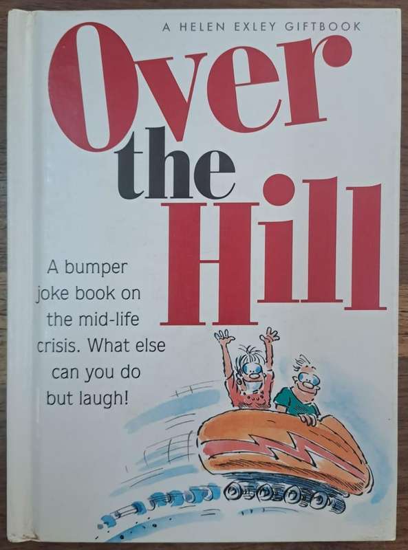 Over the Hill - Bill Stott (hard cover with dj)