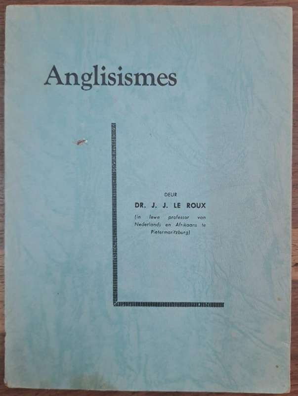 Anglisismes - J. J. Le Roux (paperback)