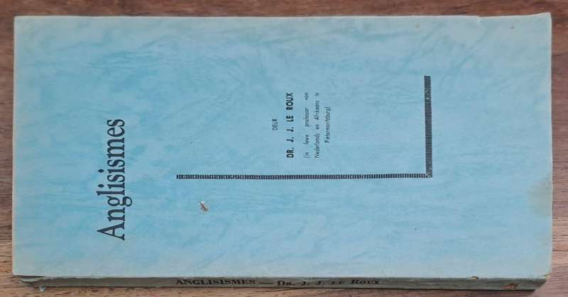 Anglisismes - J. J. Le Roux (paperback)