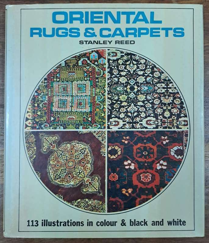 Oriental rugs & Carpets - Stanley Reed (hard cover with dj)